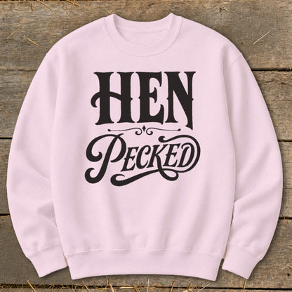 Light pink sweatshirt with black text reading "HEN PECKED"