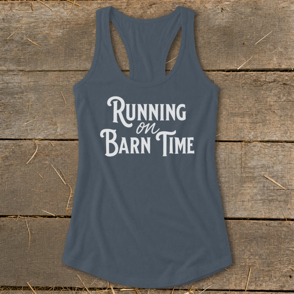 Slate gray racerback tank top with "Running on Barn Time" text.