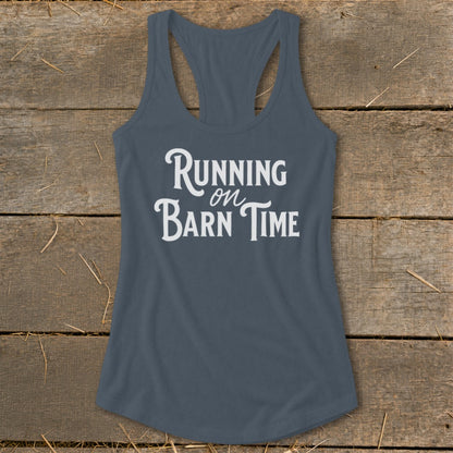 Slate gray racerback tank top with "Running on Barn Time" text.