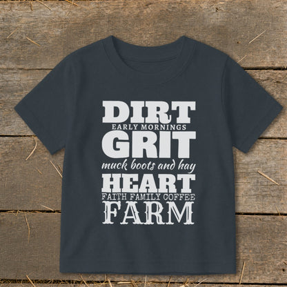 Charcoal t-shirt with white text reading "DIRT EARLY MORNINGS GRIT muck boots and hay HEART FAITH FAMILY COFFEE FARM".