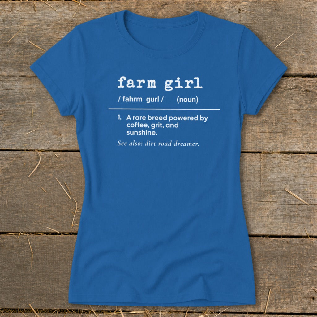Blue t-shirt with "farm girl" definition: rare breed powered by coffee, grit, and sunshine.