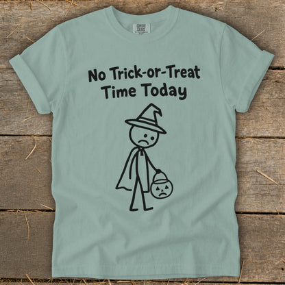 No Trick-or-Treat Time Today Signature Tee