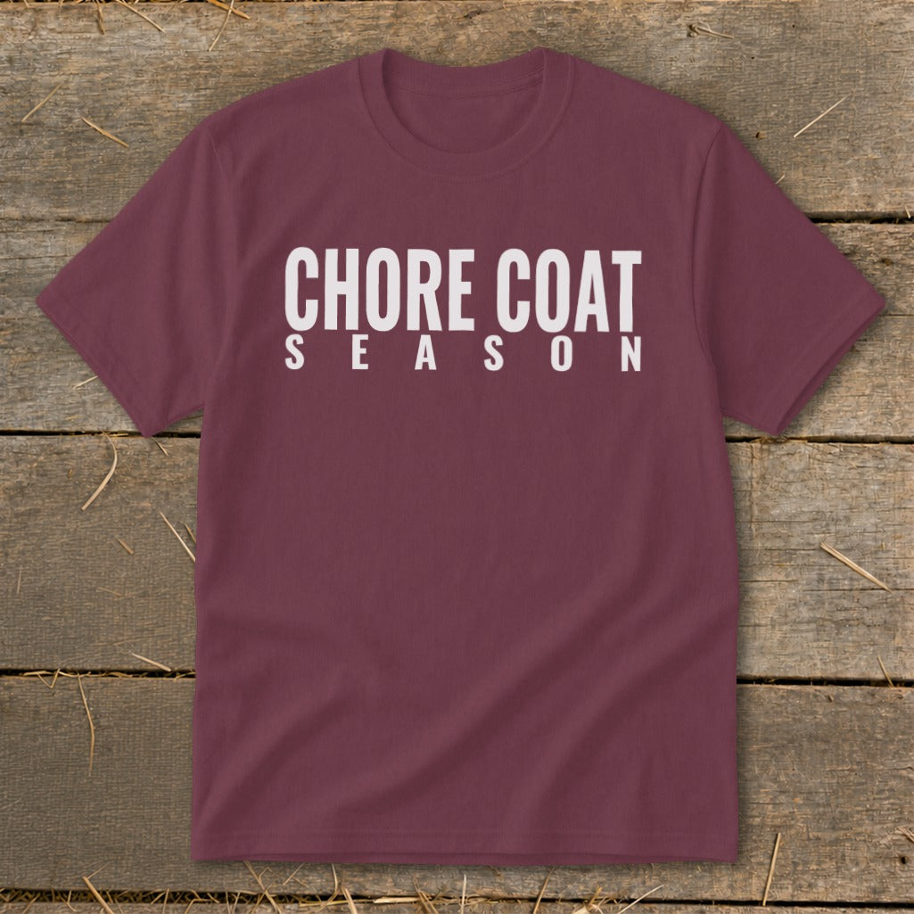 Maroon t-shirt with "CHORE COAT SEASON" printed in white text.