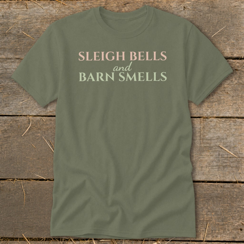 Olive green t-shirt with "SLEIGH BELLS and BARN SMELLS" text.