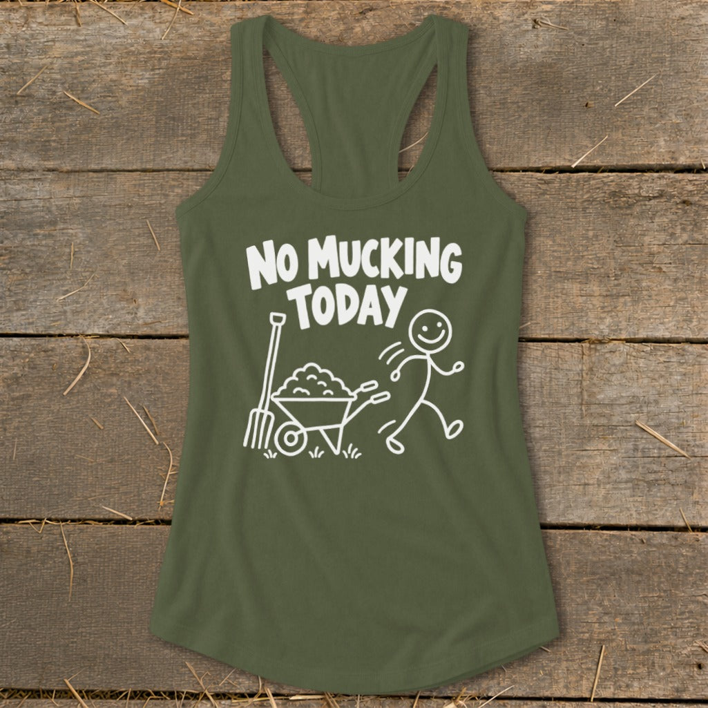 Olive green tank top with white text and graphics reading "NO MUCKING TODAY".