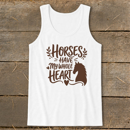 White tank top with brown text and horse graphic reading "Horses have my whole heart."