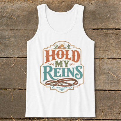 White tank top with "Hold My Reins" text and horse reins graphic.