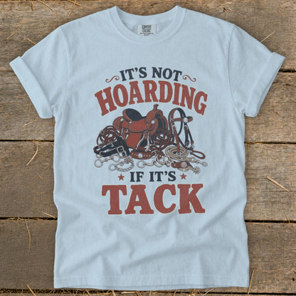 T-shirt with "It's Not Hoarding If It's Tack" text and equestrian gear graphic.