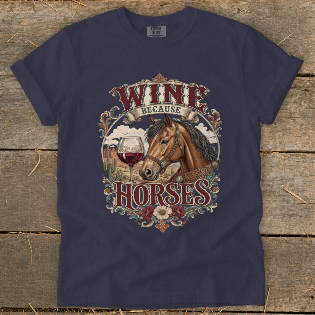 Navy t-shirt with "Wine Because Horses" text and horse and wine graphic.