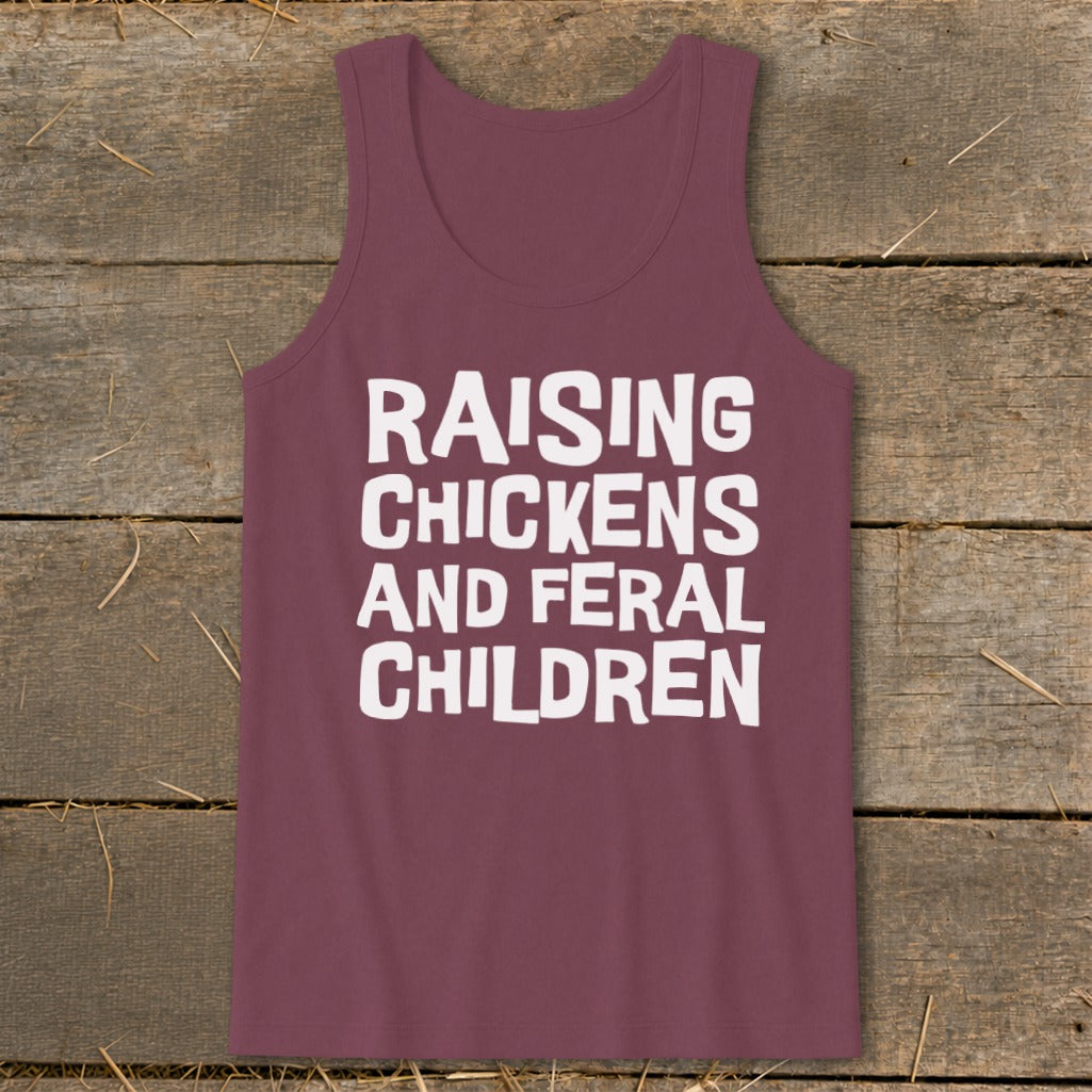 Burgundy tank top with white text: "Raising Chickens and Feral Children".