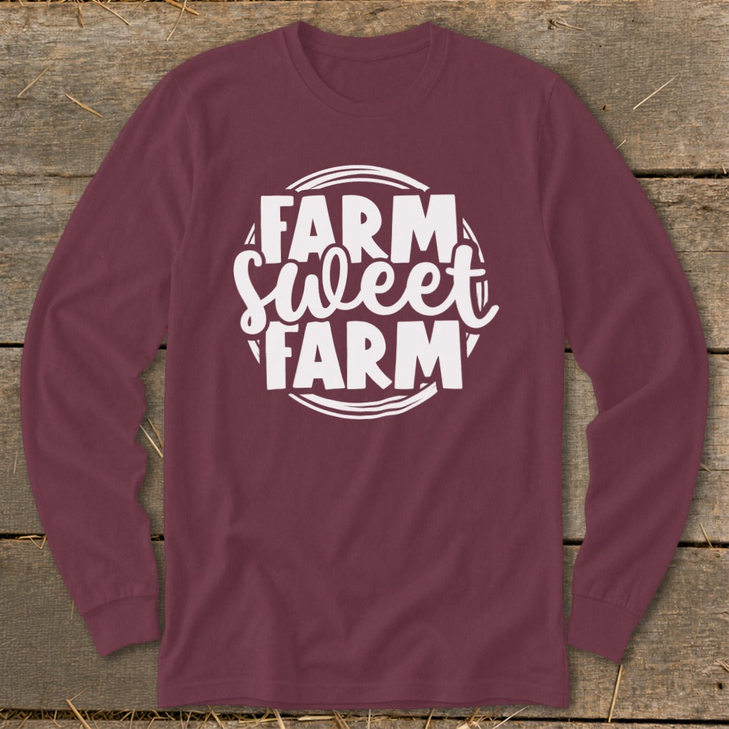 Maroon long sleeve shirt with white text reading "Farm Sweet Farm" inside a circular design.