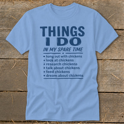 Light blue t-shirt with "Things I Do In My Spare Time" and chicken-related activities.