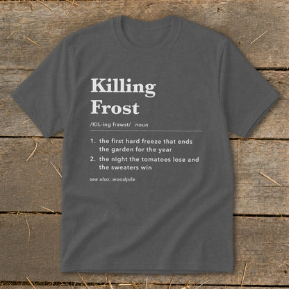 A dark gray t-shirt with a dictionary definition print that reads Killing Frost.