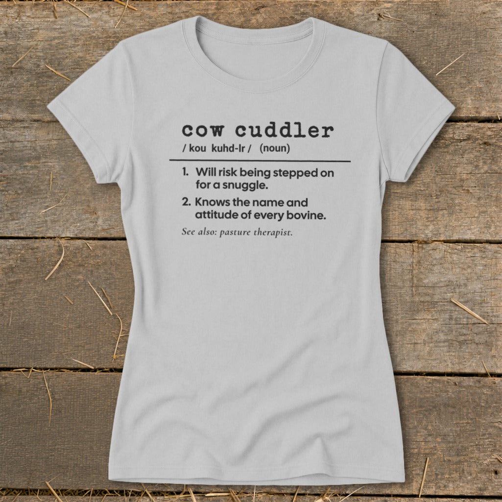 Light gray t-shirt with "cow cuddler" definition printed in black text.