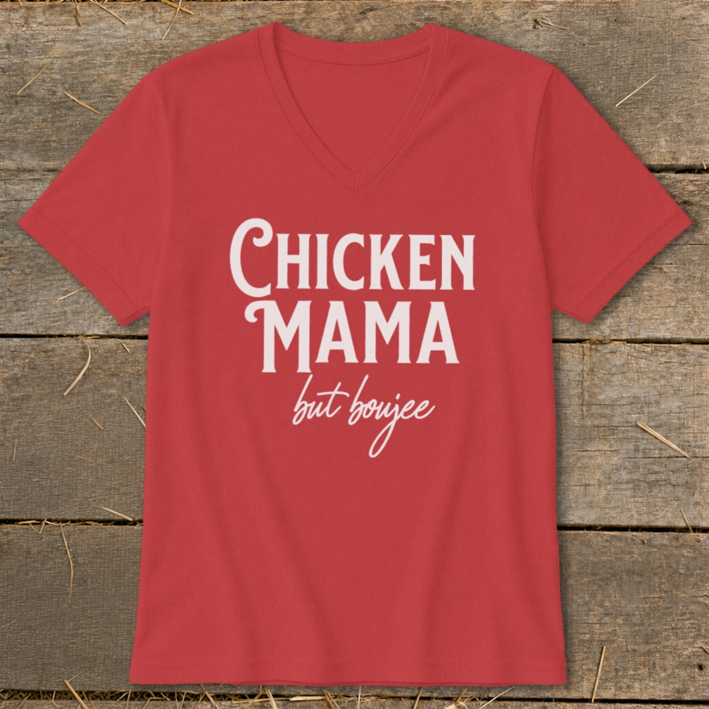 Red v-neck t-shirt with white text: "CHICKEN MAMA but boujee"