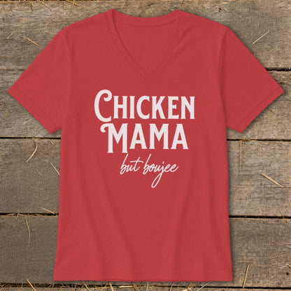 Red v-neck t-shirt with white text: "CHICKEN MAMA but boujee"