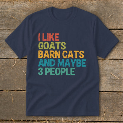 Navy t-shirt with text "I like goats barn cats and maybe 3 people".