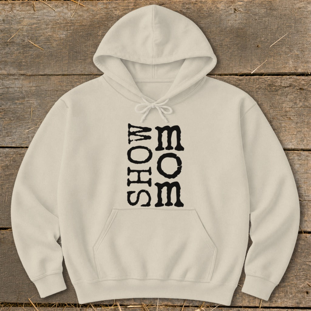 Cream hoodie with black text reading "SHOW MOM" vertically on the front.