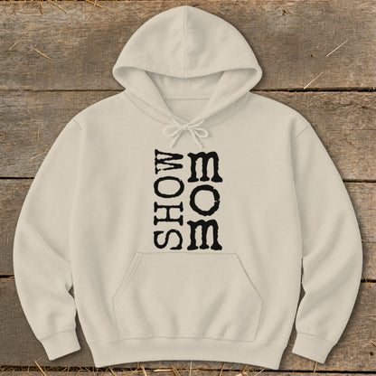 Cream hoodie with black text reading "SHOW MOM" vertically on the front.