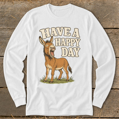 White long-sleeved shirt with a cartoon donkey and "HAVE A HAPPY DAY" text.