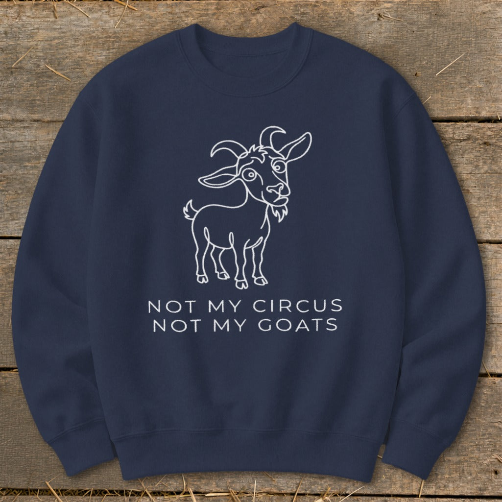 Navy sweatshirt with line art of a goat and text "Not My Circus, Not My Goats".