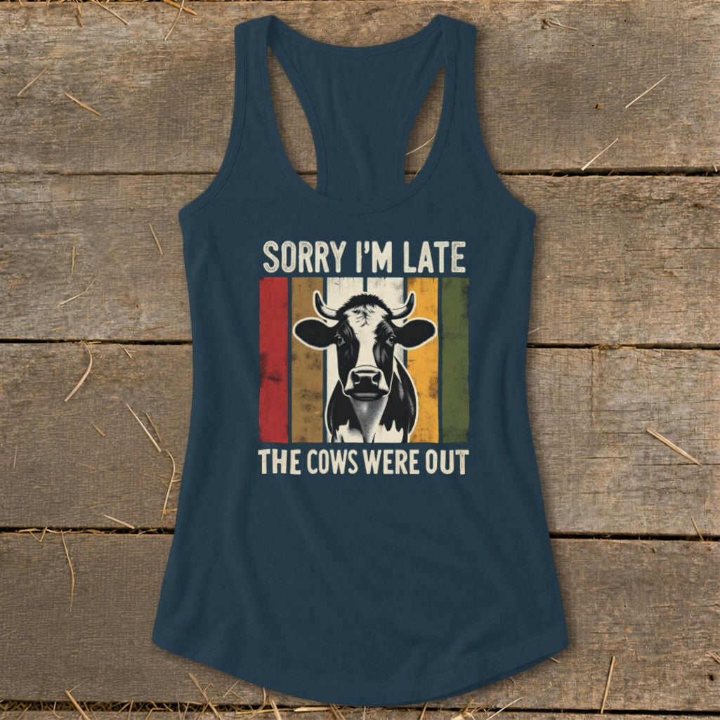 Tank top with cow graphic and text "Sorry I'm Late The Cows Were Out".