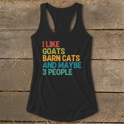 Black tank top with colorful text: "I Like Goats Barn Cats And Maybe 3 People".