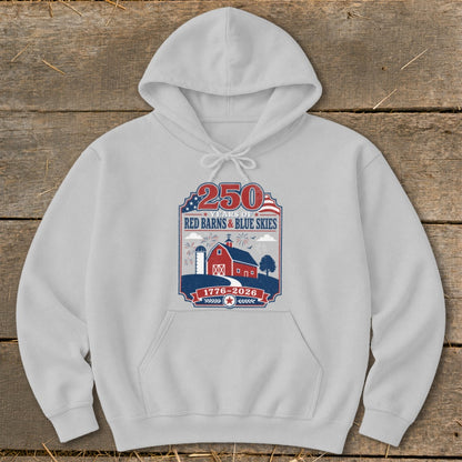 Light grey hoodie with a graphic celebrating "250 years of Red Barns & Blue Skies 1776-2026".