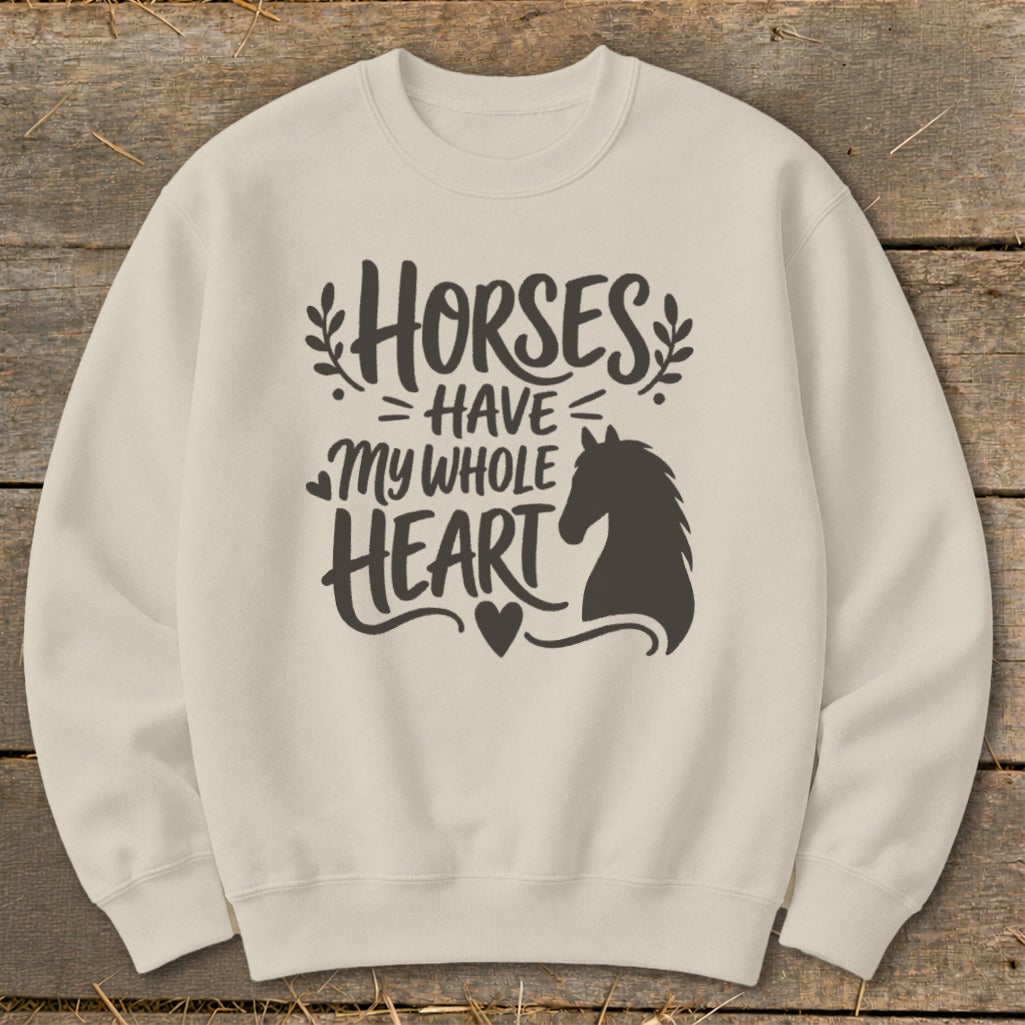 Cream crewneck sweatshirt with "Horses Have My Whole Heart" and horse silhouette graphic.