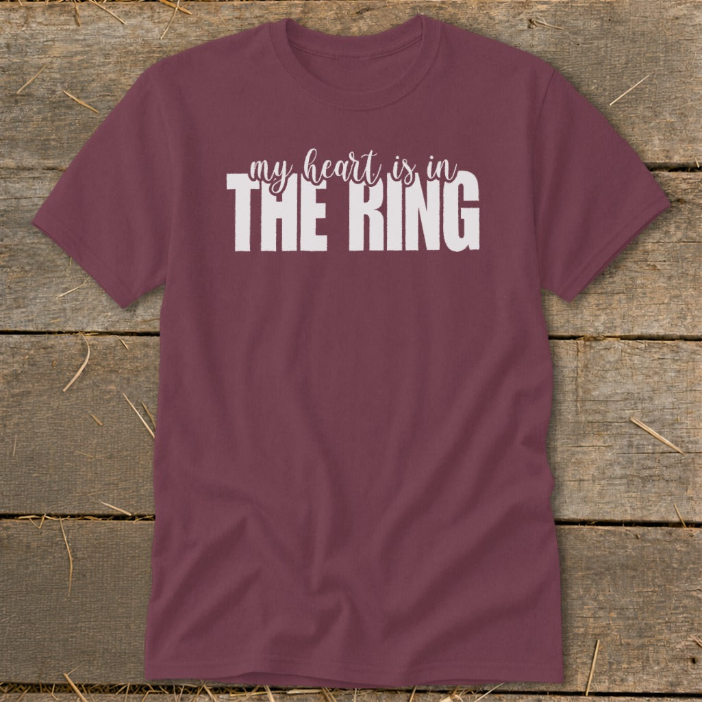 Maroon t-shirt with white text that reads "my heart is in THE RING".