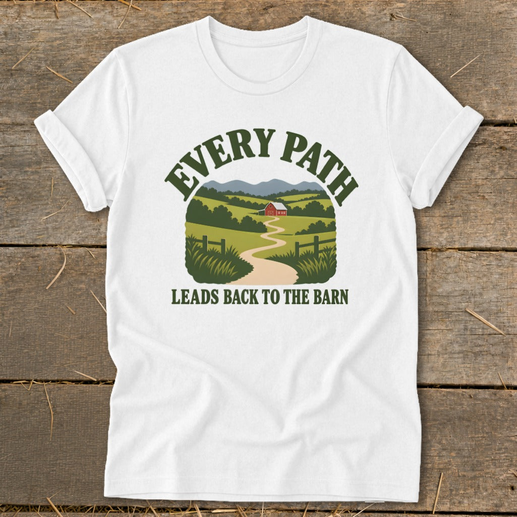 White t-shirt with "Every Path Leads Back To The Barn" text and barn graphic.