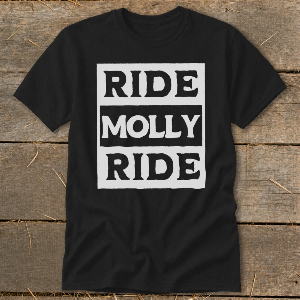 Black short-sleeve t-shirt featuring a centered white rectangular graphic with the text RIDE MOLLY RIDE.