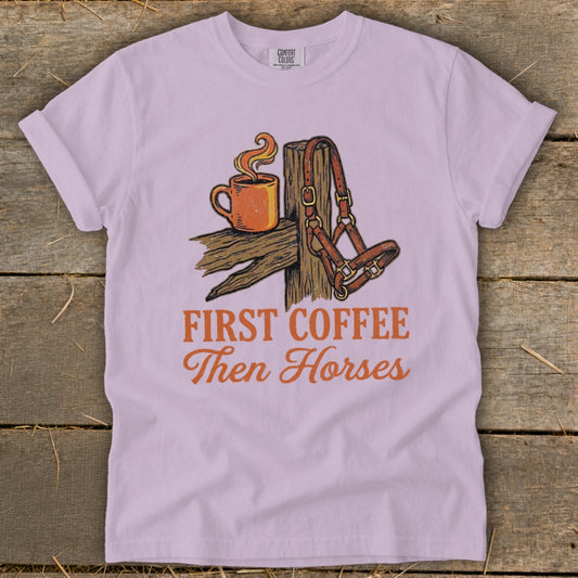T-shirt graphic with coffee cup, horse halter, and text "First Coffee Then Horses".
