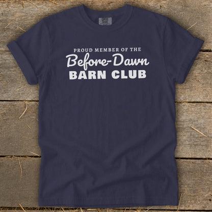 Proud Member of the Before-Dawn Barn Club Signature Tee