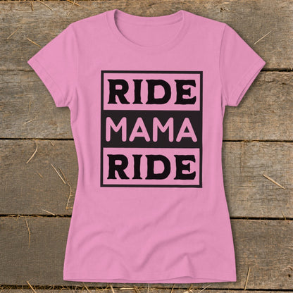 Pink t-shirt with black text that reads "RIDE MAMA RIDE" in stacked boxes.