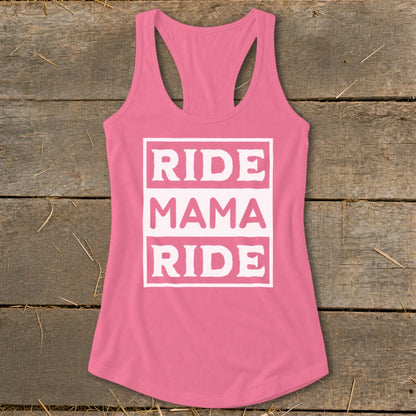 Pink racerback tank top with white "RIDE MAMA RIDE" text in three stacked boxes.