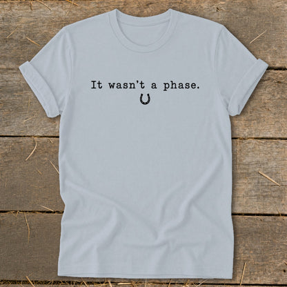 It Wasn't a Phase Horseshoe Softstyle Tee