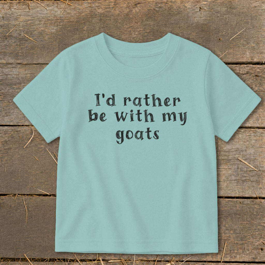 Light blue t-shirt with black text: I'd rather be with my goats.