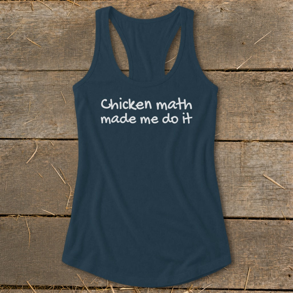 Navy racerback tank top with white text "Chicken math made me do it."