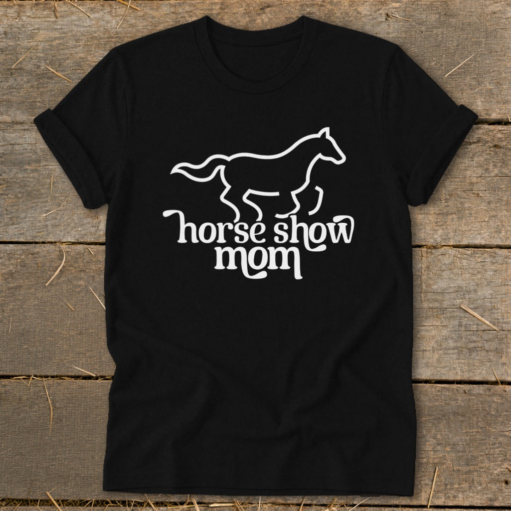Black t-shirt with white horse silhouette and "horse show mom" text.