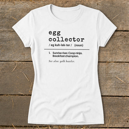 White t-shirt with "egg collector" definition printed in black text.