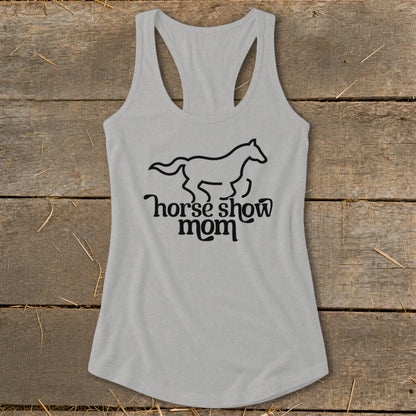 Grey tank top with black "horse show mom" text and running horse graphic.