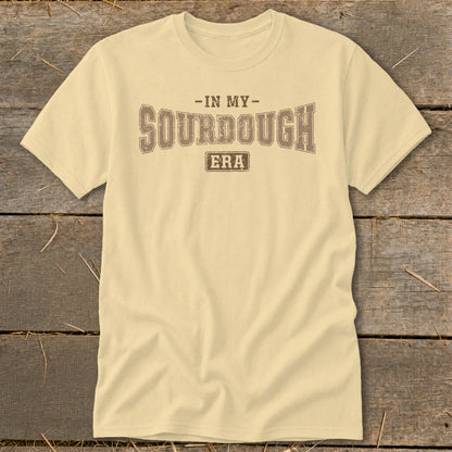 Light yellow t-shirt with brown text reading "-In My Sourdough Era".