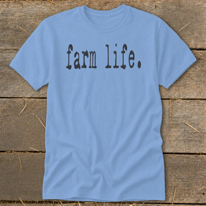 Light blue t-shirt with "farm life." printed in black text.