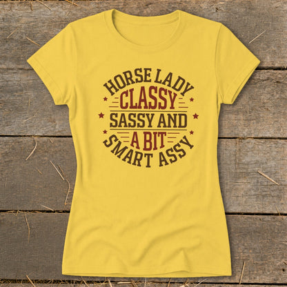 Yellow t-shirt with text "HORSE LADY CLASSY SASSY AND A BIT SMART ASSY".