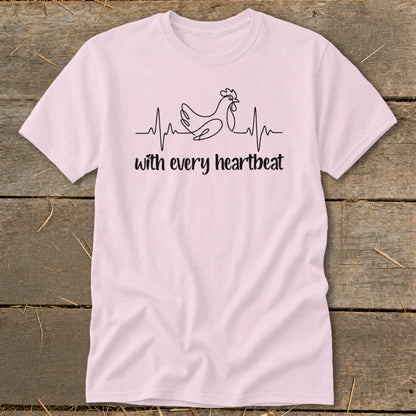 Light pink t-shirt with black chicken and heartbeat graphic and text "with every heartbeat".
