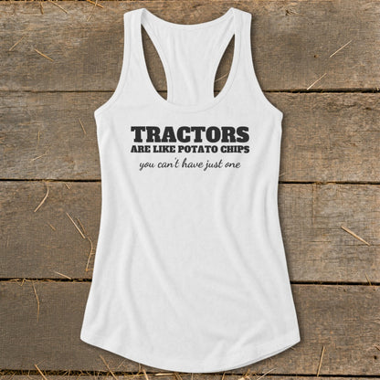 White tank top with black text "Tractors are like potato chips, you can't have just one".