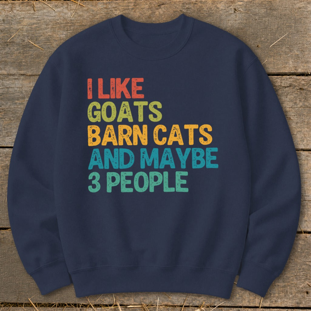 Navy sweatshirt with text "I like goats barn cats and maybe 3 people."