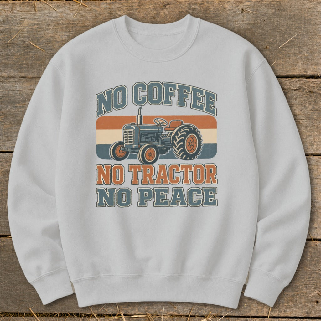 White sweatshirt with vintage tractor graphic and text "No Coffee, No Tractor, No Peace".