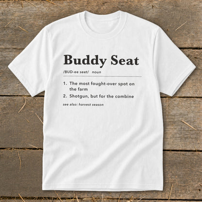 White t-shirt with "Buddy Seat" dictionary definition, mentioning farm and combine.